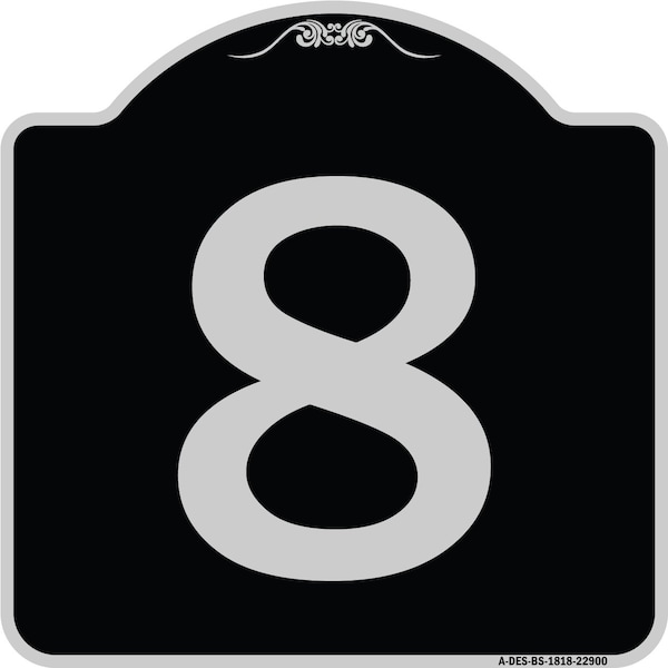 Signmission Sign with Number 8 Heavy-Gauge Aluminum Architectural Sign, 18" x 18", BS-1818-22900 A-DES-BS-1818-22900 - main